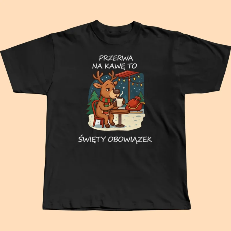 koszulka świąteczna – “przerwa na kawę to święty obowiązek” ☕🎄