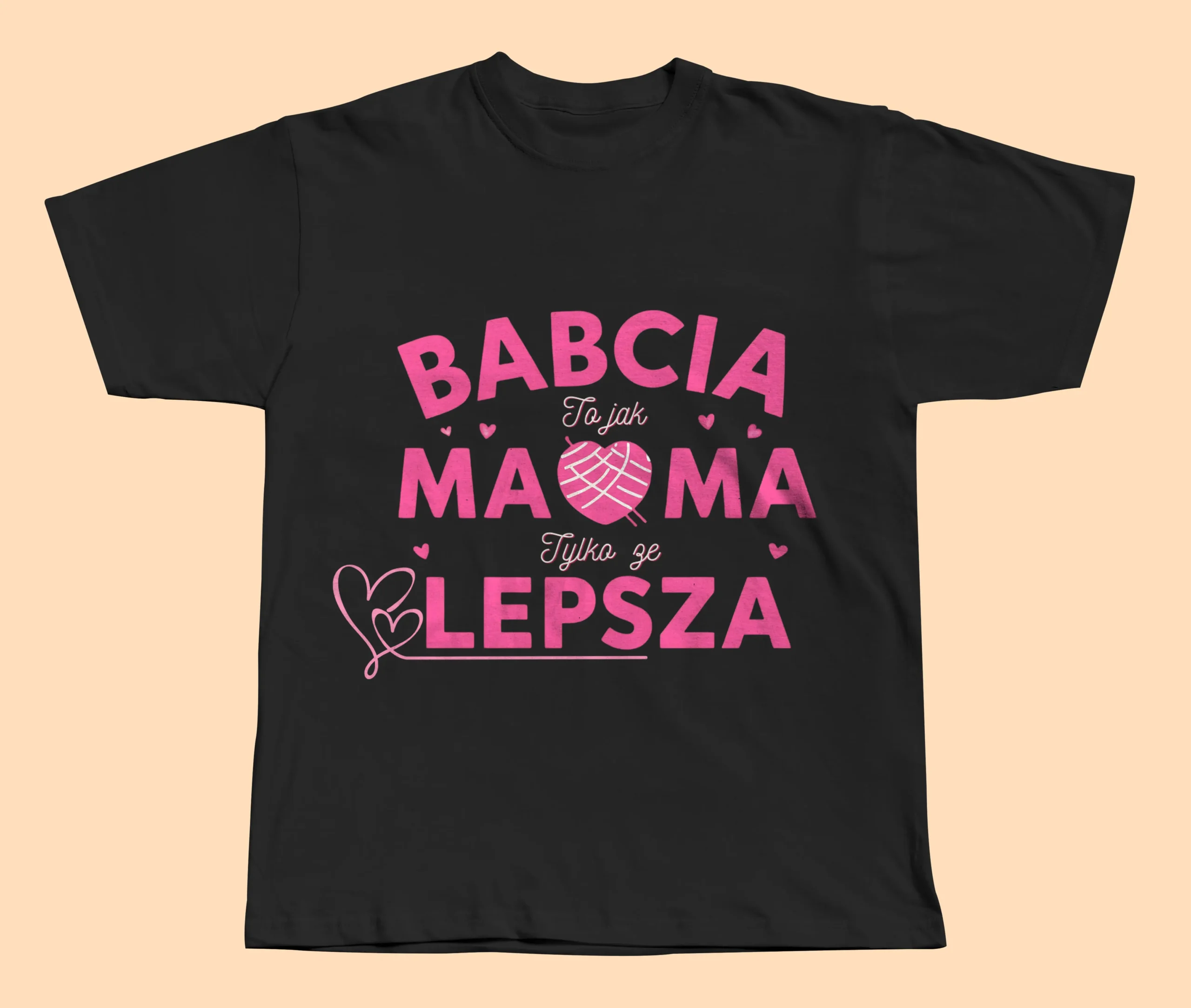 koszulka „babcia to jak mama, tylko że lepsza” – prezent dla babci