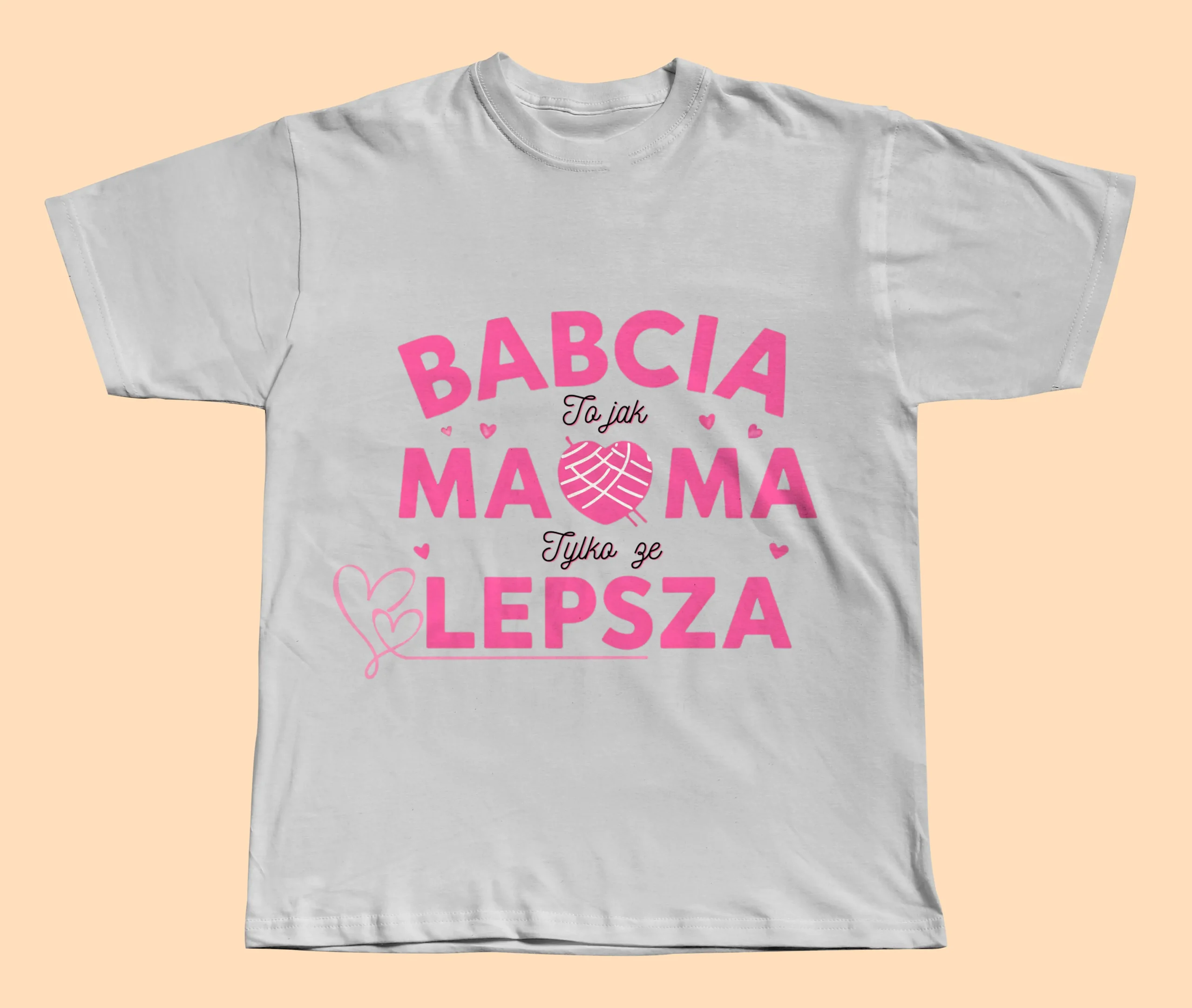 koszulka „babcia to jak mama, tylko że lepsza” – prezent dla babci