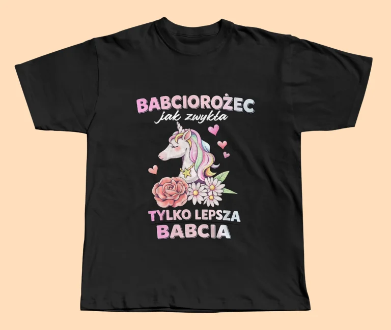 koszulka „babciorożec jak zwykła, tylko lepsza babcia” | prezent na dzień babci