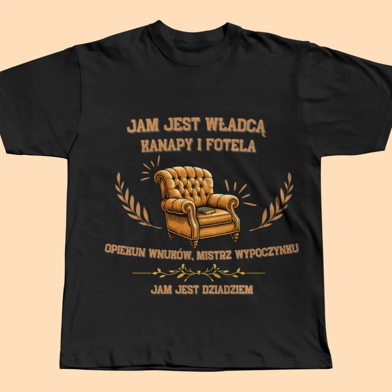 Koszulka dla Dziadka „Jam jest władcą kanapy” – humorystyczny nadruk