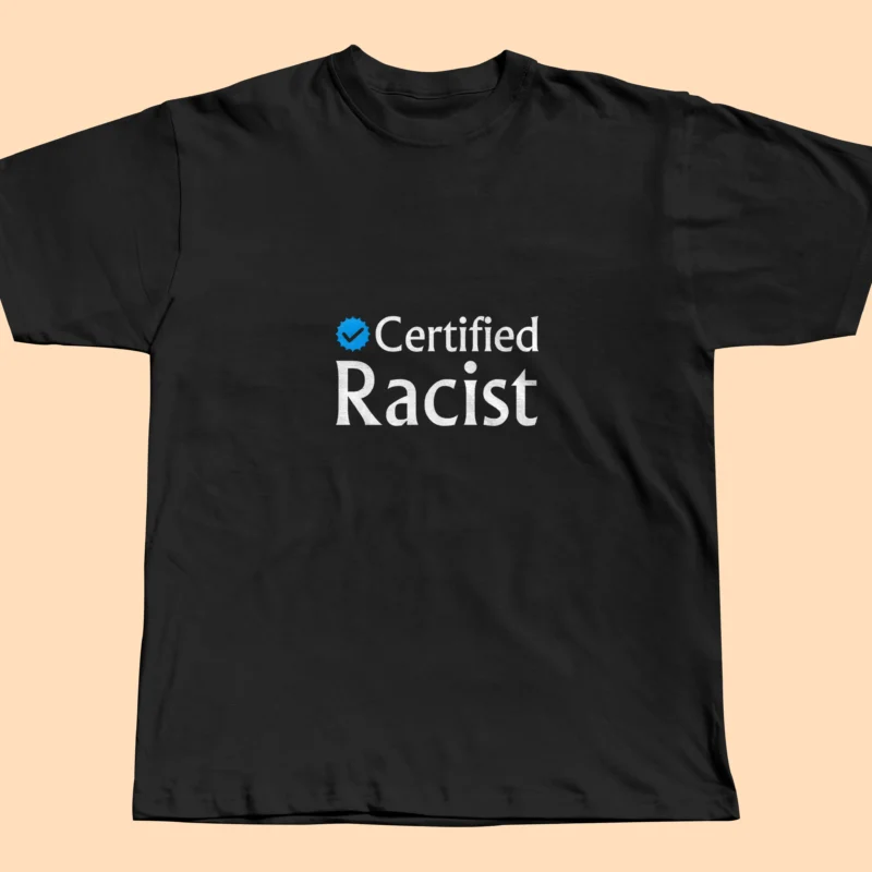 Śmieszna Koszulka -  Certified Racist