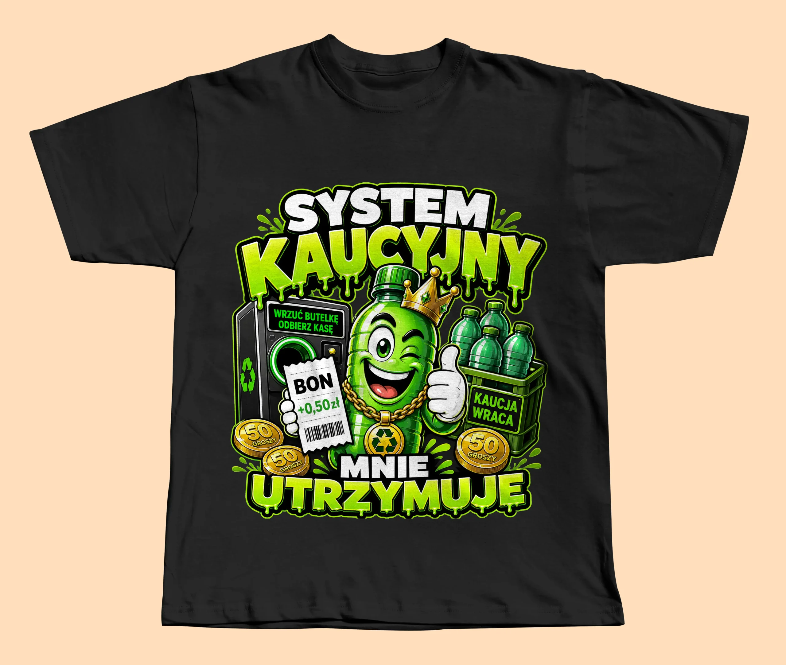 Koszulka System Kaucyjny Mnie Utrzymuje – Śmieszny T-Shirt
