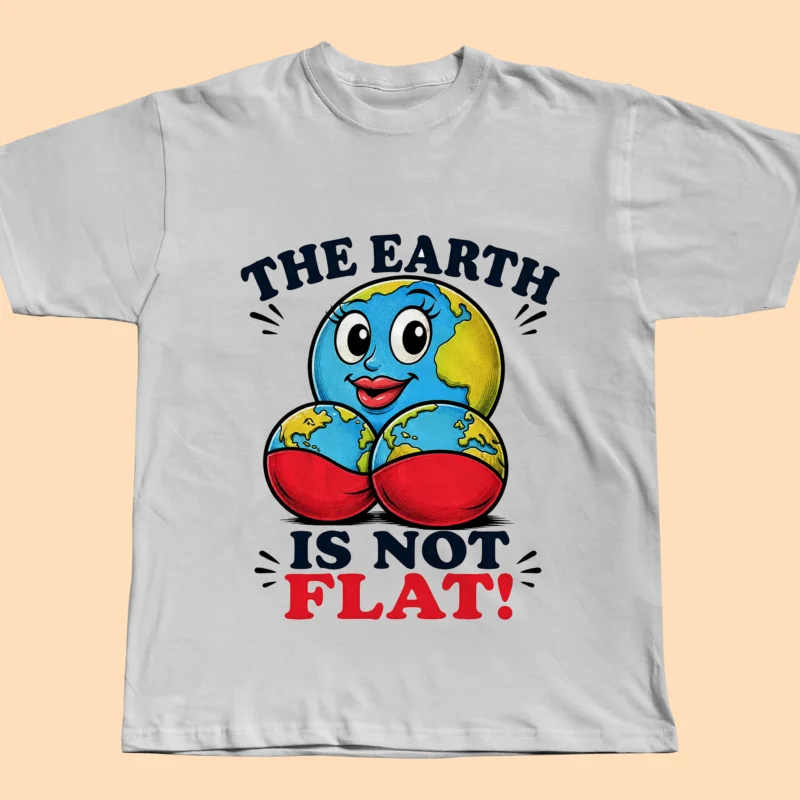 Śmieszna koszulka the earth is not flat – T-Shirt